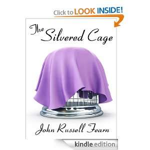 The Silvered Cage A Scientific Murder Mystery John Russell Fearn 
