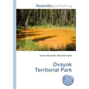 Ovayok Territorial Park Ronald Cohn Jesse Russell  Books