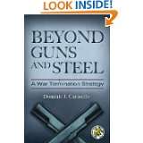 Beyond Guns and Steel A War Termination Strategy (Praeger Security 