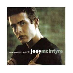  I Love You Came Too Late Joey Mcintyre Music