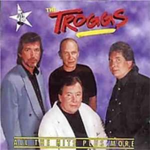  All the Hits Plus More Troggs Music
