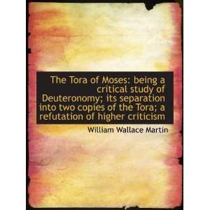  The Tora of Moses being a critical study of Deuteronomy 