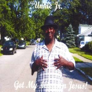  Got My Mind on Jesus Unkle Jr. Music