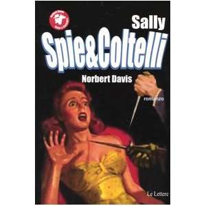    Sally, spie e coltelli (9788871668154) Norbert Davis Books