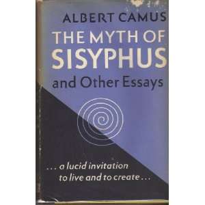 Myth of Sisyphus and Other Essays, The Albert Camus  