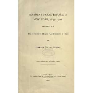   Tenement House Reform In New York, 1834 1900 Lawrence Veiller Books