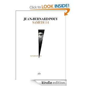 Samedi 14 (Vendredi 13) (French Edition) Jean Bernard POUY  