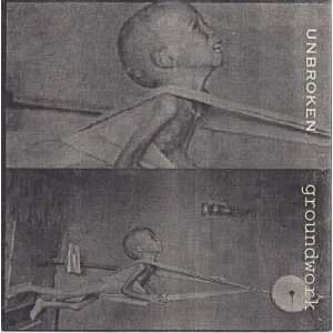   Unbroken / Groundwork   Split Ep [Vinyl] Unbroken / Groundwork Music