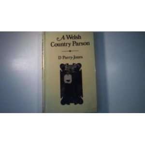    Welsh Country Parson (9780713429169) D.Parry  Jones Books