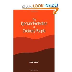  The Ignorant Perfection of Ordinary People (Suny Series in 