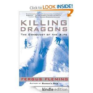 Killing Dragons The Conquest of the Alps Fergus Fleming  