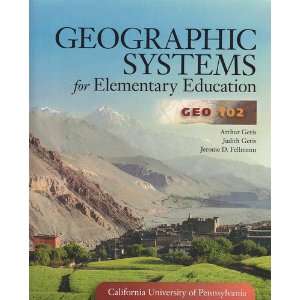  Geographic Systems for Elementary Education GEO102 (GEO102 