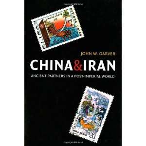  China and Iran Ancient Partners in a Post Imperial World 