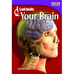 Look Inside Your Brain (Time for Kids Nonfiction Readers) Ben 