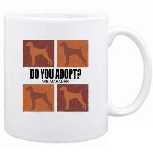  New  Do You Adopt Weimaraner ?  Mug Dog