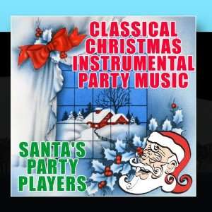  Classical Christmas Instrumental Party Music Santas 