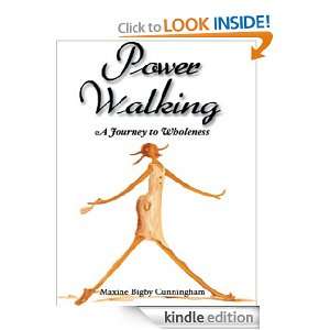 Power Walking, a Journey to Wholeness Maxine Bigby Cunningham, Clara 