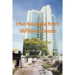  Urban Housing and Poverty Alleviation in Tanzania (Mudhut 