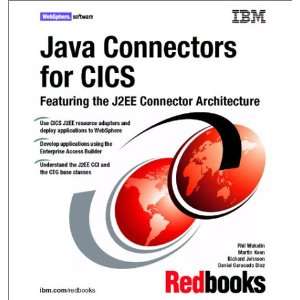  Java Connectors for Cics Featuring the J2Ee Connector 