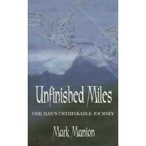  Unfinished Miles (9781582750552) Mark Manion Books