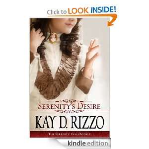 Serenitys Desire (The Serenity Inn) Kay D. Rizzo  Kindle 