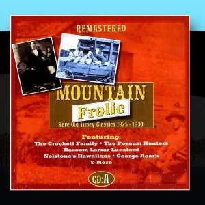  Mountain Frolic Rare Old Timey Classics, CD A (1925 1930 