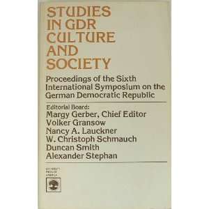  Studies in GDR Culture and Society 6th International 