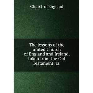 the united Church of England and Ireland, taken from the Old Testament 