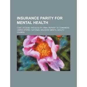  Insurance parity for mental health cost, access, and 