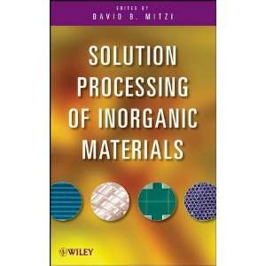  Solution Processing of Inorganic Materials 1st Edition 