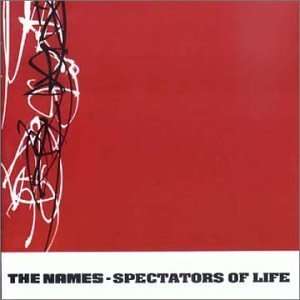  Spectators of Life Names Music