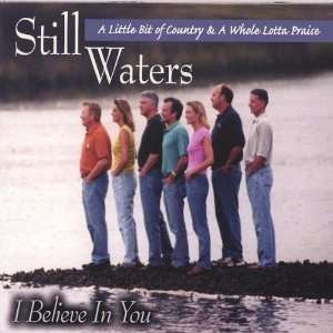  I Believe in You Still Waters Music