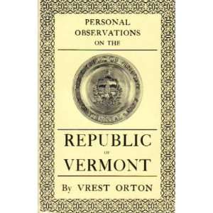   on the Republic of Vermont (9780914960300) Vrest Orton Books