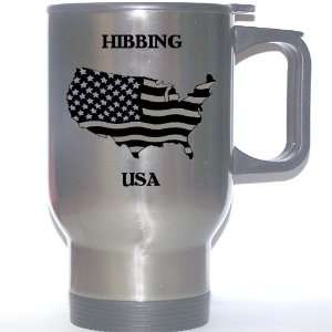  US Flag   Hibbing, Minnesota (MN) Stainless Steel Mug 