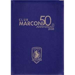  Club Marconi 50th Anniversary 2008 (9780980316759 