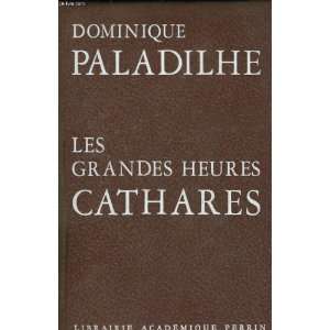  les grandes heures cathares paladilhe dominique Books
