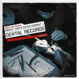  Vol. 1  Dental Records Broken Tooth Entertainment Music