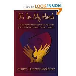   My Hands An Empowerment Journal For The JOURNEY TO TOTAL WELL BEING