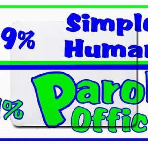    49% Simple Human 51% Parole Officer Mousepad
