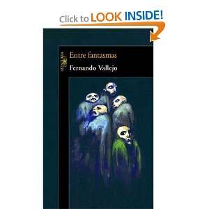   Spanish Edition) Fernando Vallejo 9789870400899  Books