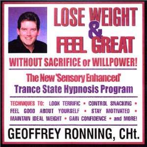  Lose Weight and Feel Great Without Sacrifice or Willpower 