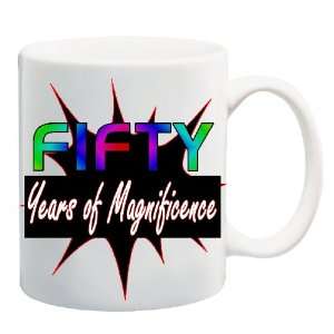 FIFTY YEARS OF MAGNIFICENCE Mug Coffee Cup 11 oz ~ 50 Happy Birthday 