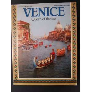  Venice Queen of the Sea (with 216 Colour Plates 