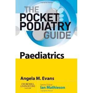  Pocket Podiatry Paediatrics, 1e [Paperback] Angela 