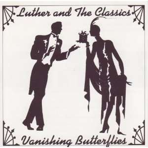  Vanishing Butterflies by Luther And The Classics (Audio CD 