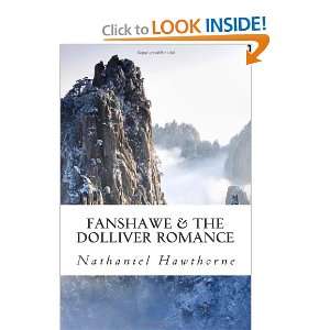   Fanshawe & The Dolliver Romance (9781470156398) Nathaniel Hawthorne