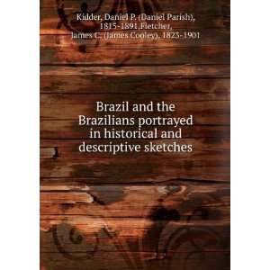  Brazil and the Brazilians portrayed in historical and 