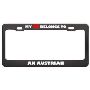 My Heart Belongs To An Austrian Country Flag Nationality Metal License 