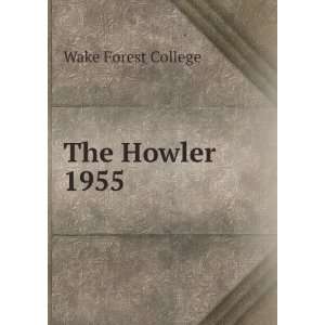  The Howler. 1955 Wake Forest College Books