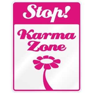  New  Stop  Karma Zone  Parking Sign Name